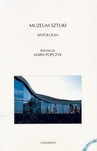 MUZEUM SZTUKI ANTOLOGIA