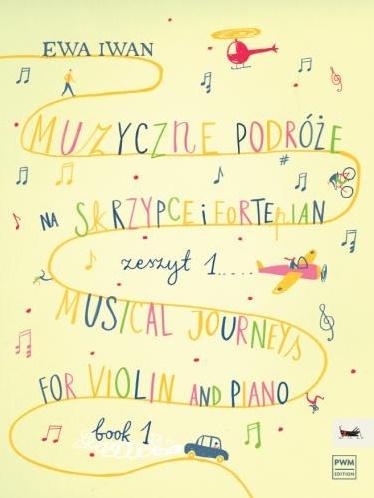 Muzyczne podróże na skrzypce i fortepian zeszyt 1