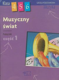 Muzyczny świat 4-6 Podręcznik część 1