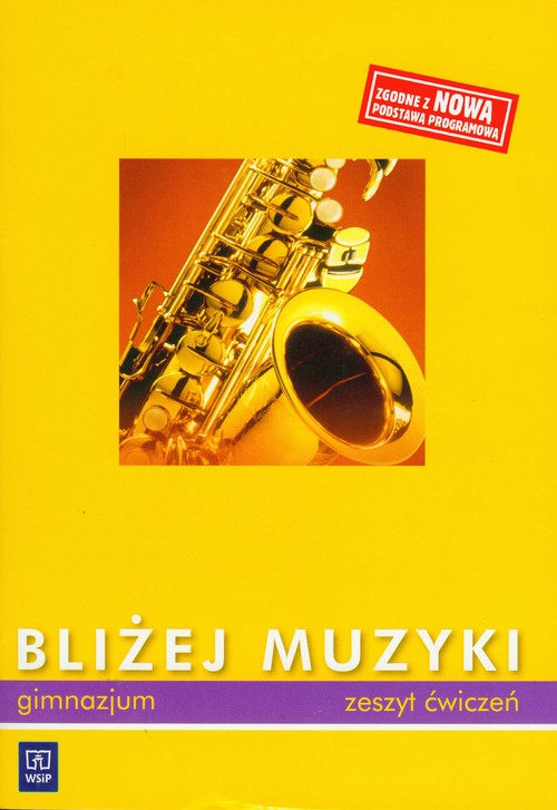 Muzyka. Bliżej muzyki. Klasa 1-3. Zeszyt ćwiczeń - gimnazjum