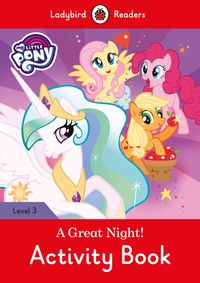 My Little Pony: A Great Night! - Activity Book