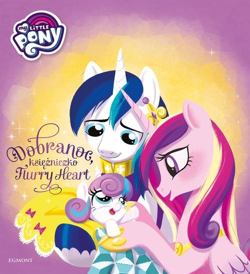 My Little Pony Dobranoc, księżniczko Flurry Heart Ilustrowana opowieść