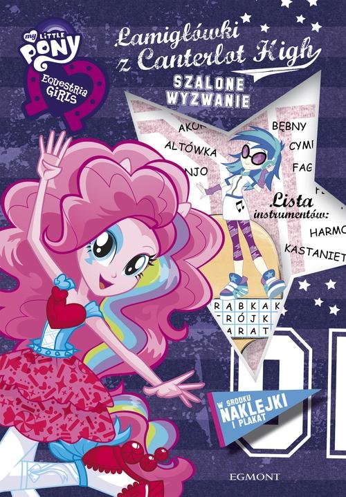 My Little Pony. Equestria Girls. Łamigłówki z Canterlot High. Szalone wyzwanie