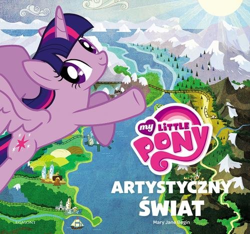 My Little Pony Jak powstał świat kucyków