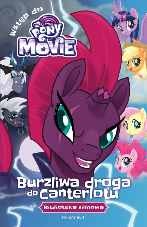 My Little Pony The Movie Burzliwa droga do Canterlotu