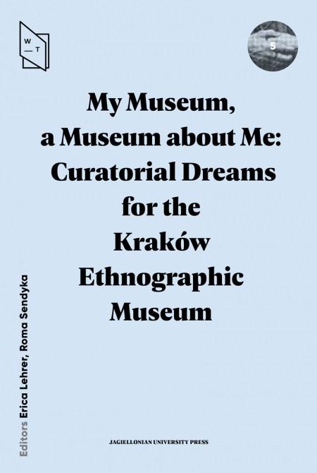 My Museum a Museum about Me Curatorial Dreams