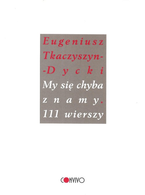 My się chyba znamy 111 wierszy