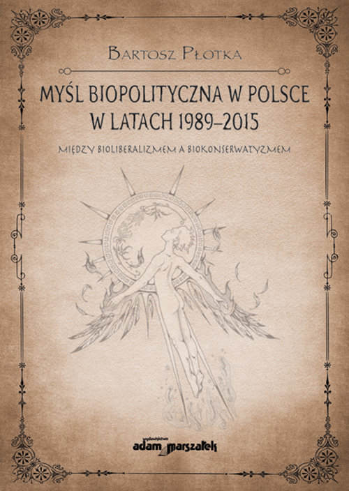 Myśl biopolityczna w Polsce w latach 1989-2015.