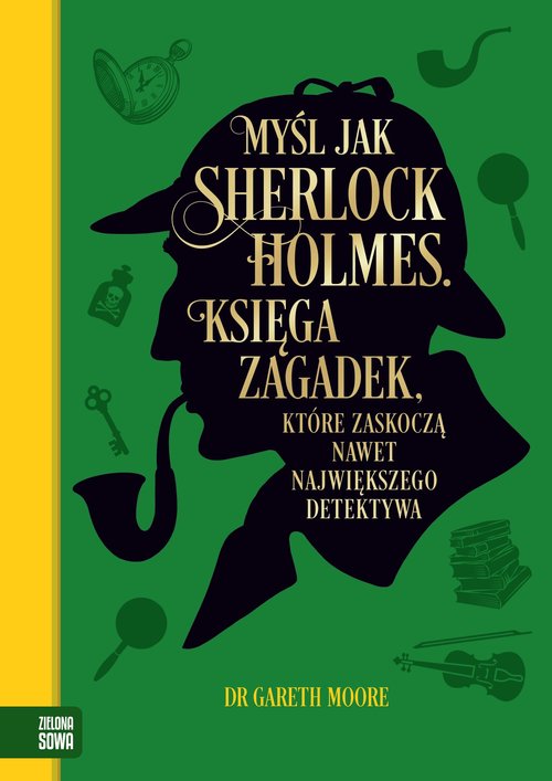 Myśl jak Sherlock Holmes.