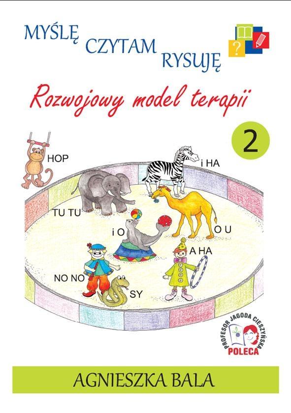 Myślę, czytam, rysuję Rozwojowy model terapii Zeszyt 2