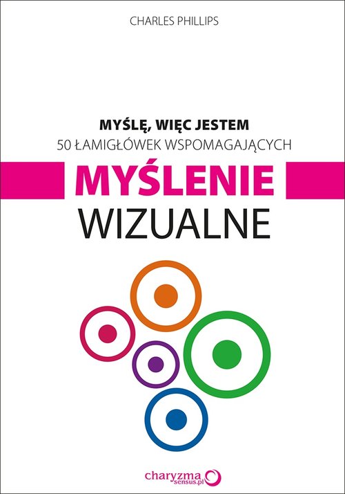 Myślę więc jestem 50 łamigłówek wspomagających myślenie wizualne