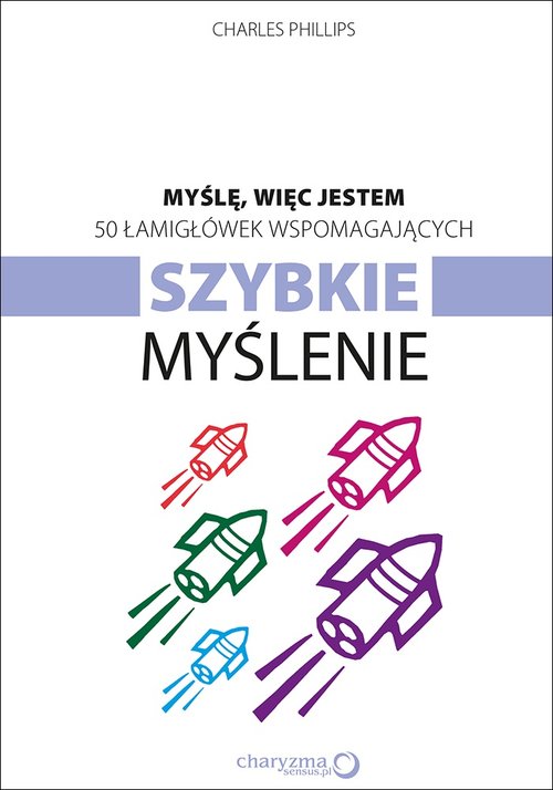 Myślę więc jestem 50 łamigłówek wspomagających szybkie myślenie