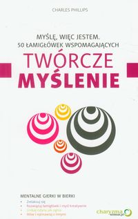 Myślę, więc jestem 50 łamigłówek wspomagających twórcze myślenie