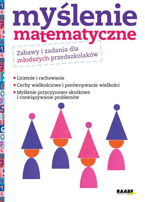 Myślenie matematyczne Zabawy i zadania dla młodszych przedszkolaków