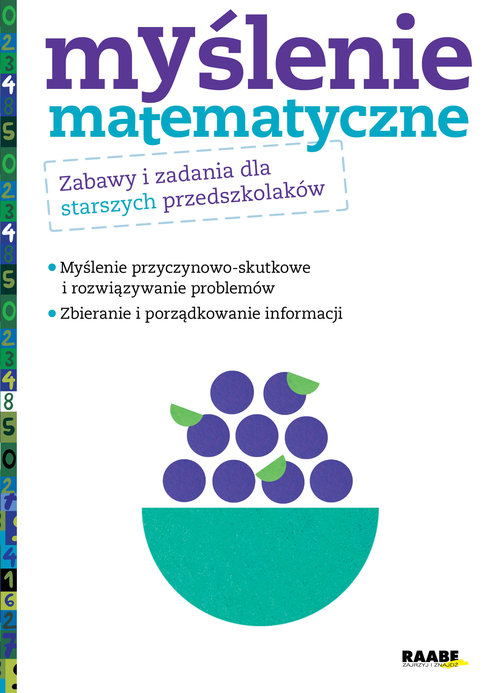 Myślenie matematyczne Zabawy i zadania dla starszych przedszkolaków