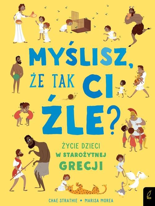 Myślisz że tak ci źle? Życie dzieci w starożytnej Grecji