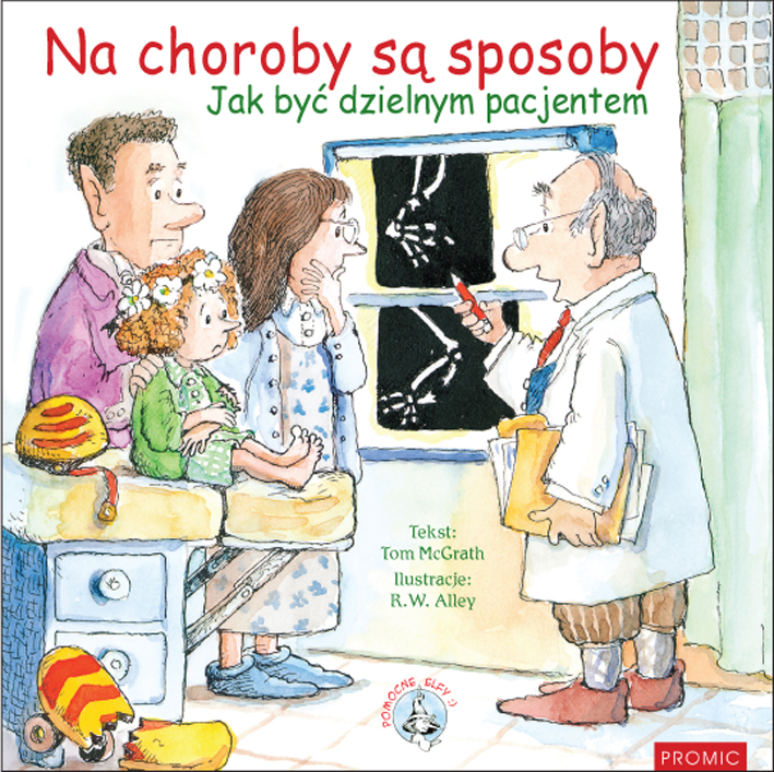 Na choroby są sposoby. Jak być dzielnym pacjentem