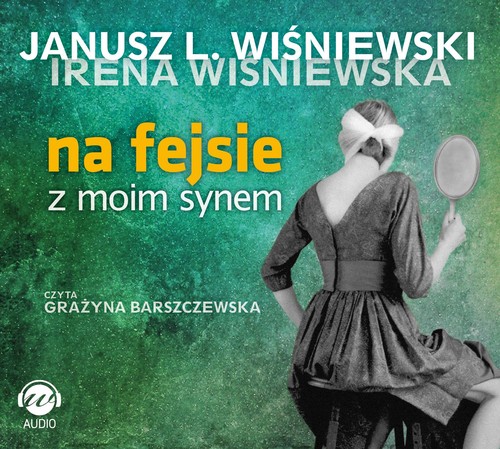 Na fejsie z moim synem - audiobook (CD MP3)