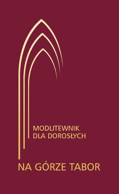 Na górze Tabor. Modlitewnik dla dorosłych bordowy