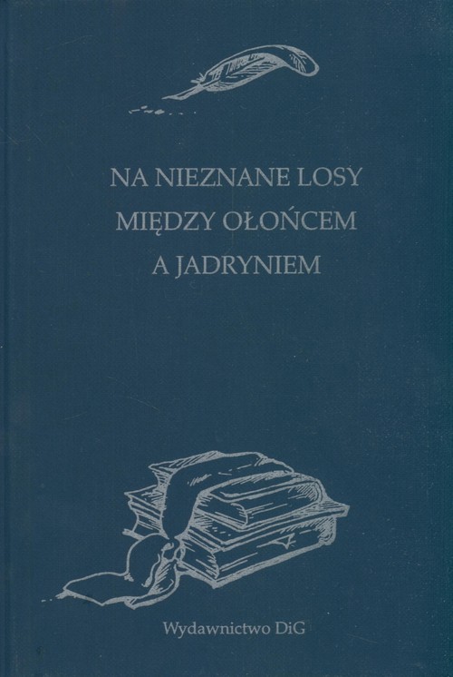 Na nieznane losy Między Ołońcem a Jadryniem