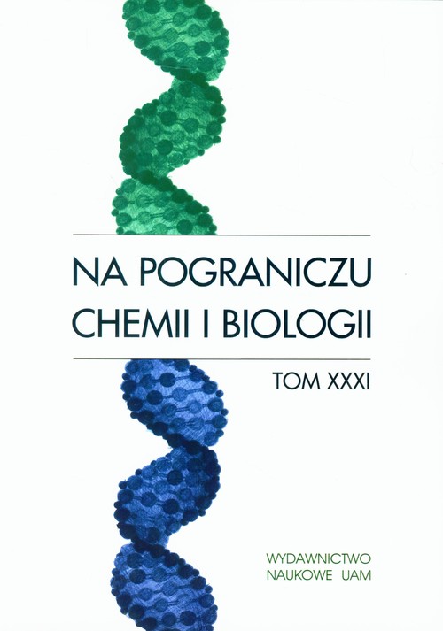 Na pograniczu chemii i biologii tom 31