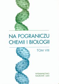 Na pograniczu chemii i biologii tom VIII