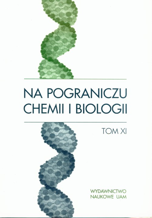 Na pograniczu chemii i biologii tom XI