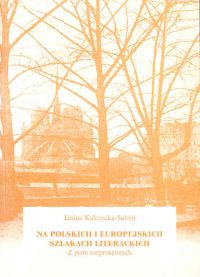 Na polskich i europejskich szlakach literackich
