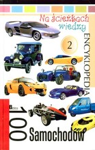 Na ścieżkach wiedzy 100 samochodów Encyklopedia 2