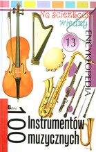 Na ścieżkach wiedzy 13 100 Instrumentów muzycznych Encyklopedia