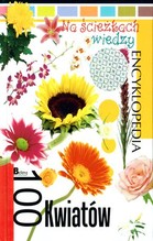 Na ścieżkach wiedzy 16 Encyklopedia 100 kwiatów