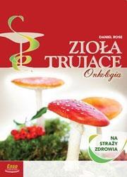Na straży zdrowia - Zioła Trujące - Onkologia