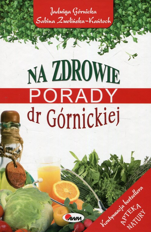 Na zdrowie. Porady dr Górnickiej