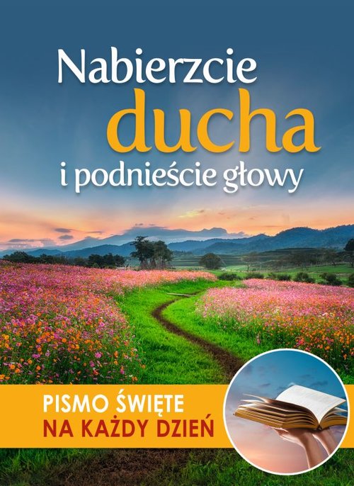 Nabierzcie ducha i podnieście głowy