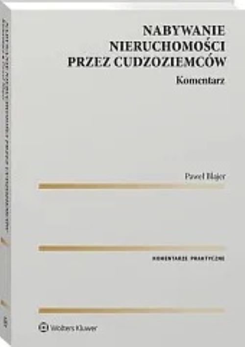 Nabywanie nieruchomości przez cudzoziemców Komentarz