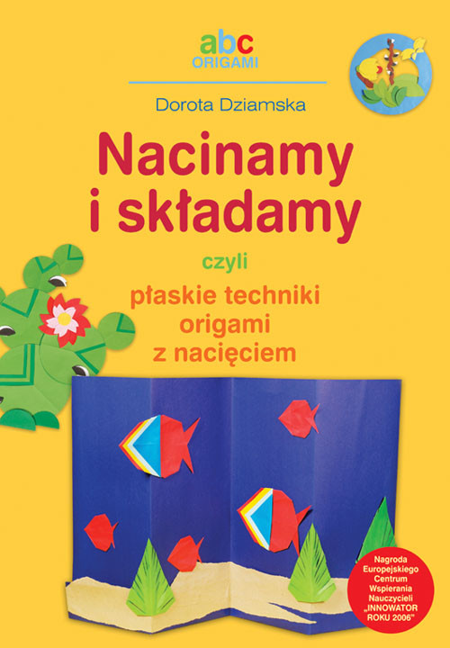 Nacinamy i składami czyli płaskie techniki origami z nacięciem. Abc origami