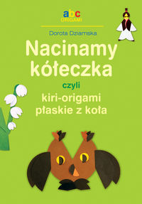Nacinamy kółeczka, czyli kiri-origami płaskie z koła