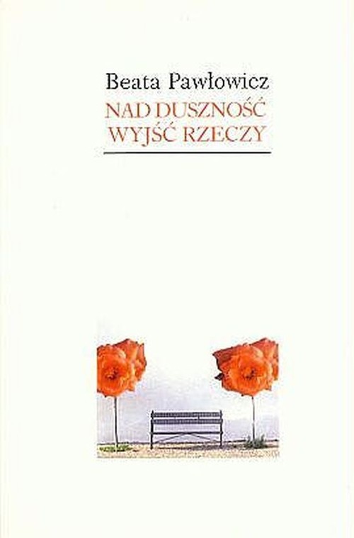 Nad duszność wyjść rzeczy