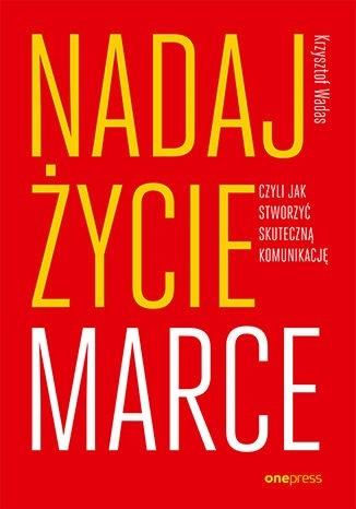 Nadaj życie marce,