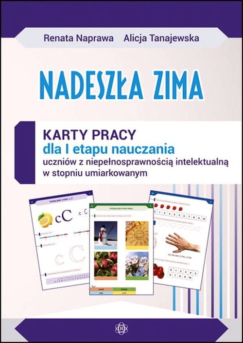 Nadeszła zima Karty pracy dla I etapu nauczania uczniów z niepełnosprawnością intelektualną w stopni