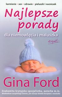 Najlepsze porady dla niemowlęcia i maluszka