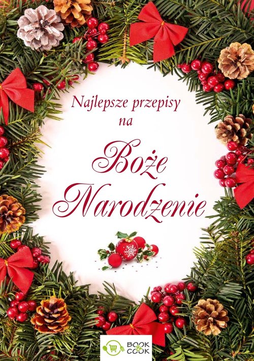 Najlepsze przepisy na Boże Narodzenie