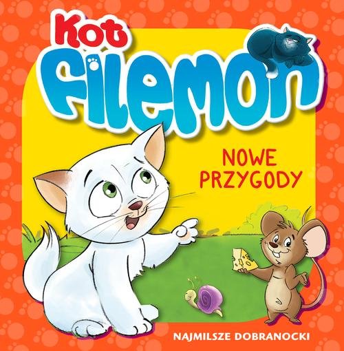 Najmilsze dobranocki. Kot Filemon. Nowe przygody