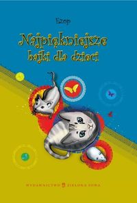 Najpiękniejsze bajki dla dzieci Ezop