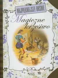 Najpiękniejsze baśnie Magiczne krzesiwo