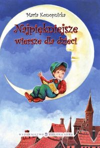 Najpiękniejsze wiersze dla dzieci Konopnicka