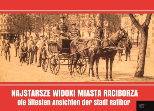 Najstarsze widoki miasta Raciborza