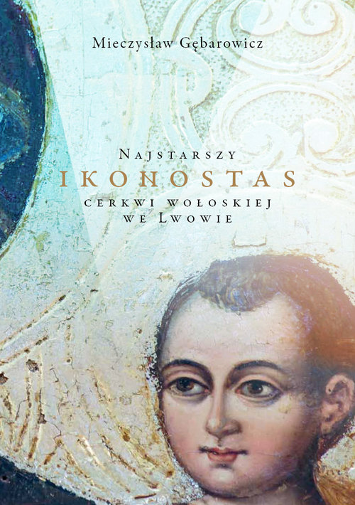 Najstarszy ikonostas cerkwi wołoskiej we Lwowie.