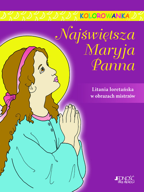 Najświętsza Maryja Panna Kolorowanka