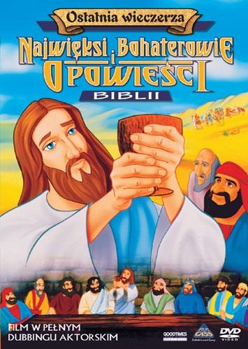 Najwięksi boh. i opowieści Biblii - Ostatnia...